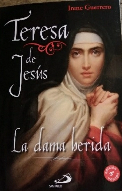 Teresa de Jesús, la dama herida